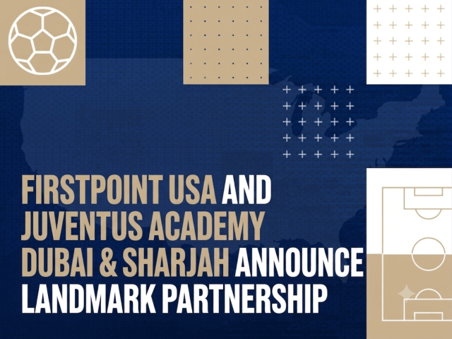 FirstPoint USA and Juventus Academy Dubai & Sharjah Announce Landmark Partnership 